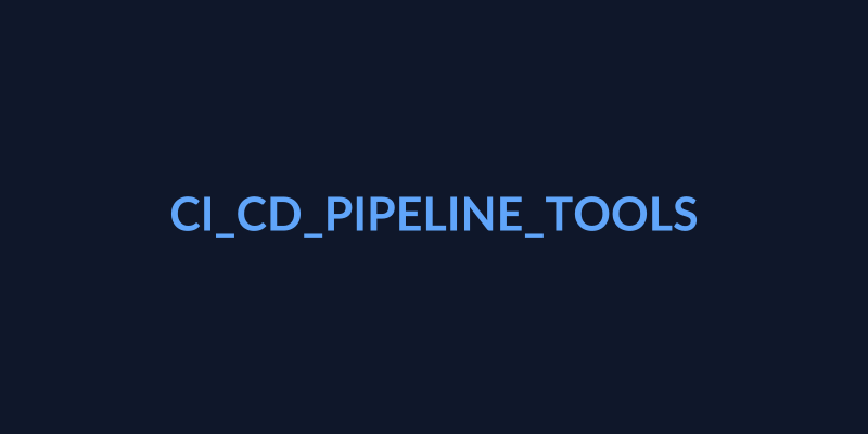 GitOps - ci_cd_pipeline_tools