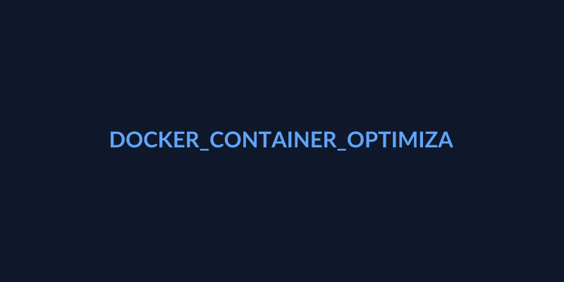 Docker 최적화 - docker_container_optimization_tips