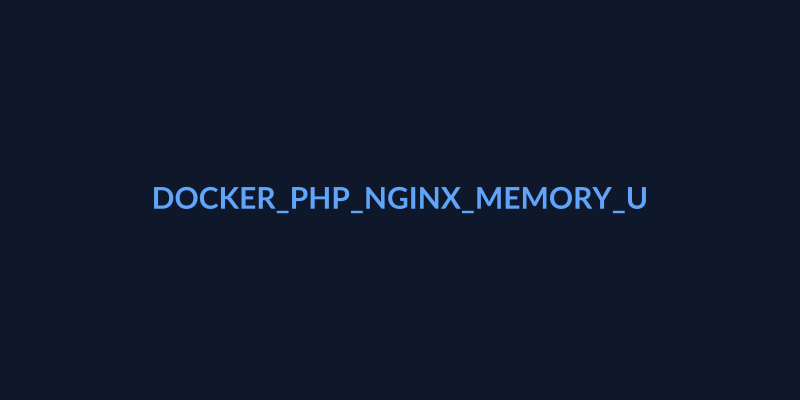 Docker 최적화 - docker_php_nginx_memory_usage