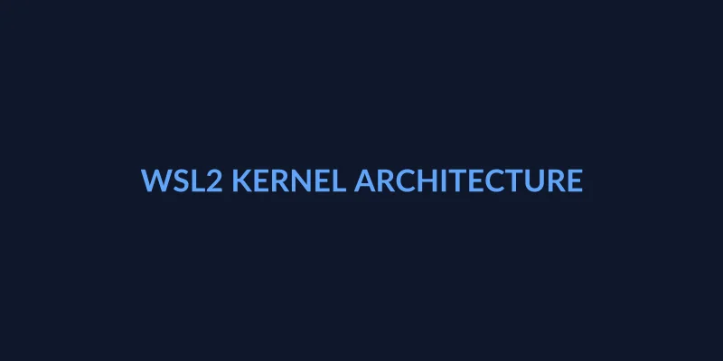wsl2 kernel architecture